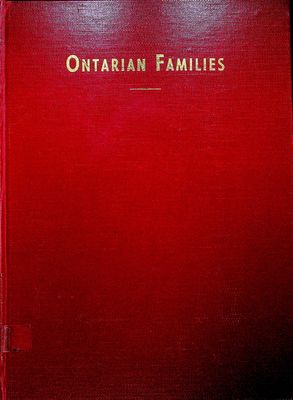 Ontarian Families - Vol.1  Genealogies of United-Empire-Loyalist and other Pioneer Families of Upper Canada