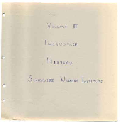 Sunnyside Women's Institute, Tweedsmuir History, Volume 3