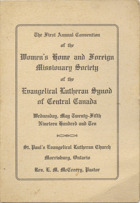 The first annual convention of the Women's Home and Foreign Missionary Society of the Evangelical Lutheran Synod of Central Canada, 1910