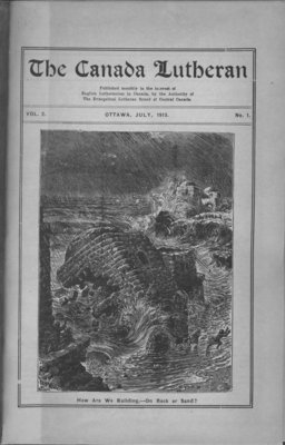 The Canada Lutheran, vol. 2, no. 1, July 1913