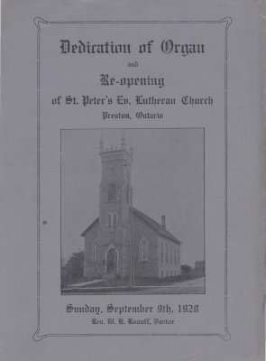 Dedication of Organ and Re-openeing of St. Peter's Evangelical Lutheran Church, Preston, Ontario