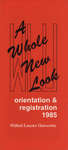 A whole new look : orientation & registration 1985, Wilfrid Laurier University