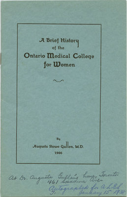 A brief history of the Ontario Medical College for Women by Augusta Stowe Gullen, M.D., 1906