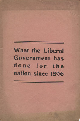 What the Liberal government has done for the nation since 1896