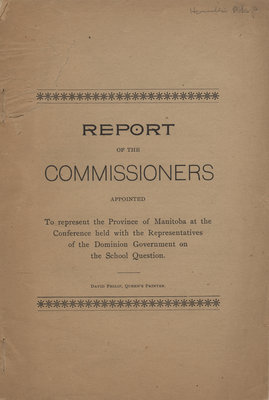 Report of the commissioners appointed to represent the province of Manitoba at the Conference held with the representatives of the Dominion Government on the school question