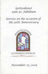 Service on the occasion of the 50th anniversary : Martin Luther Lutheran Church, November 27, 2005