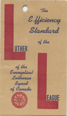 The efficiency standard of the Luther League of the Evangelical Lutheran Synod of Canada