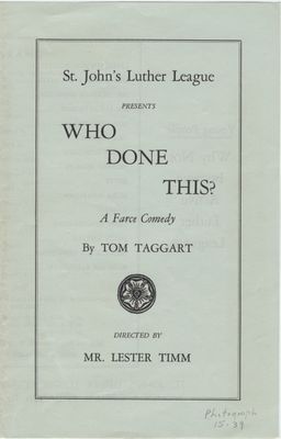 St. John's Luther League presents &quot;Who done this? : a farce comedy&quot;, 1937