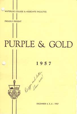 The students of Waterloo College and Associate Faculties proudly present Purple & Gold 1957