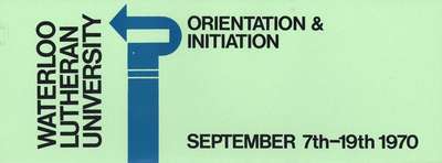 Waterloo Lutheran University orientation & initiation : September 7th-19th 1970