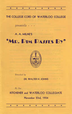 The College Cord of Waterloo College presents A. A. Milne's &quot;Mr. Pim passes by&quot; : at the Kitchener and Waterloo Collegiate, November 23rd, 1934