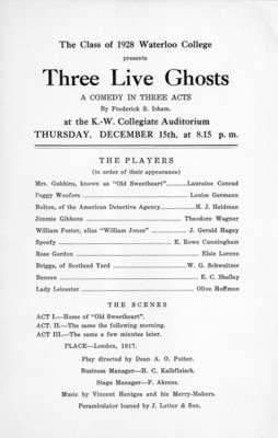 The Class of 1928 Waterloo College presents Three live ghosts: a comedy in three acts by Frederick S. Isham