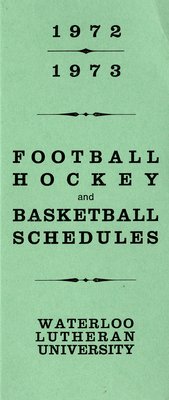 1972-1973 Football, hockey and basketball schedules : Waterloo Lutheran University