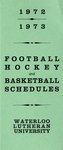 1972-1973 Football, hockey and basketball schedules : Waterloo Lutheran University