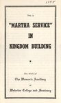 This is "Martha Service" in kingdom building : the work of the Women's Auxiliary of Waterloo College and Seminary