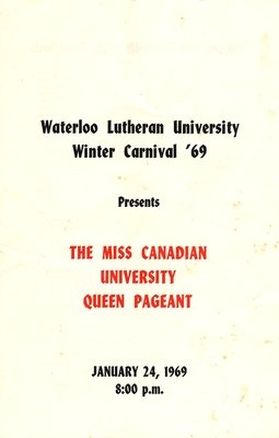 Waterloo Lutheran University Winter Carnival '69 presents The Miss Canadian University Queen pageant