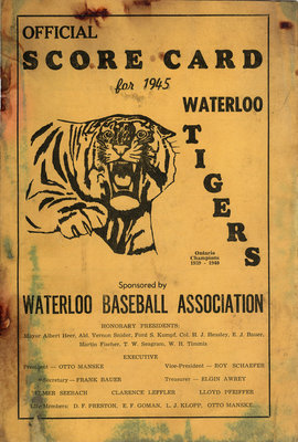 Official scorecard for 1945 Waterloo Tigers : sponsored by Waterloo Baseball Association
