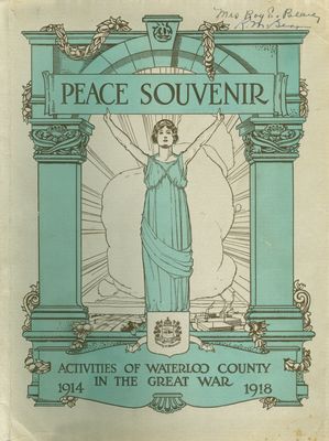 Peace Souvenir - Activities of Waterloo County in the Great War 1914-1918