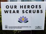 "Our Heroes Wear Scrubs" Grand River Hospital Fundraising Lawn Sign