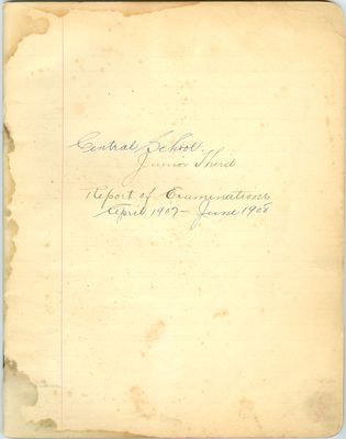 Central School Junior Third Examination Results 1907-1908