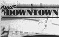 Your Downtown