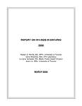 Report on HIV/AIDS in Ontario Robert S. Remis ... [et al.]. 2006
