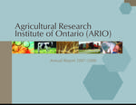Annual report / Agricultural Research Institute of Ontario. 2007 - 2008