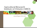 Annual report / Agricultural Research Institute of Ontario. 2010 - 2011