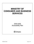 Accessibility plan ... Ministry of Consumer and Business Services. 2004 - 05