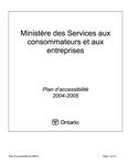 Plan d'accessibilité ... Ministère des services aux consommateurs et aux entreprises. 2004 - 05