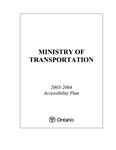 Accessibilty Report... / Ministry of Transportation. 2003 - 04