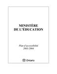Plan d'accessibilité (LPHO) ... Ministère de l'éducation. 2003 - 04