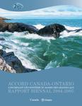 L'Accord Canada-Ontario concernant l'écosystème du bassin des Grands Lacs : rapport biennal. 2004 - 2005