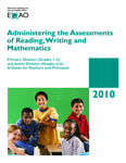 Administration guide : assessments of reading, writing and mathematics, primary division (grades 1-3) and junior division (grades 4-6) 2010