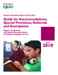 Guide for accommodations, special provisions, deferrals and exemptions support for students with special education needs and English language learners. 2010