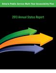 Ontario Public Service Multi-Year Accesibility Plan ... Annual Status Report 2013