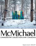 Rapport annuel / Collection McMichael d'art canadien. 2016 - 2017