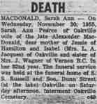 Death: MacDonald, Sarah Ann - on Wednesday, November 30, 1955, Sarah Ann Pearce of Oakville, wife of the late Alexander MacDonald...