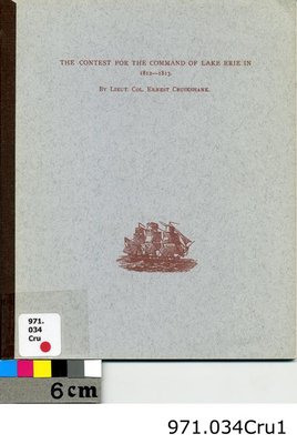 The Contest for the Command of Lake Erie in 1812-1813, By Ernest Cruikshank