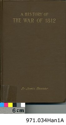 History of the War of 1812 Between Great Britain and the United States of America, By James Hannay