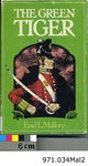 The Green Tiger: James FitzGibbon, A Hero of the War of 1812, by Enid L. Mallory