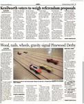 Wood, nails, wheels, gravity signal Pinewood Derby