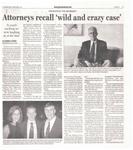 Attorneys recall "wild and crazy case"