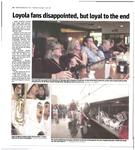 Loyola fans disappointed, but loyal to the end