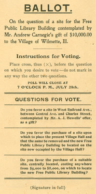 Ballot on the question of a site for the Free Public Library Building contemplated by Mr. Andrew Carnegie's gift of $10,000 to the Village of Wilmette, Ill.