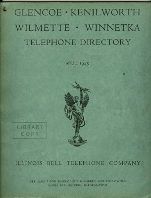 Telephone Directory for Glencoe, Kenilworth, Wilmette, Winnetka [and Evanston], April 1945