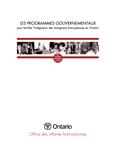 Les programmes gouvernementaux pour faciliter l'intégration des immigrants francophones en Ontario[ressource électronique] [2005]