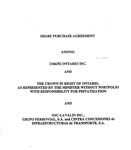 Share purchase agreement among 1346292 Ontario Inc. and the Crown in right of Ontario, as represented by the Minister without Portfolio with responsibility for privatization and SNC-Lavalin Inc. , Grupo Ferrovial, S. A. and Cintra Concesiones de Infraestructuras de Transporte, S. A [2002]