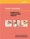 Franchir l'acessibilité : un guide pour les comités consultatifs municipaux [2004]