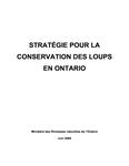 Stratégie pour la conservation des loups en Ontario[ressource électronique] [2005]